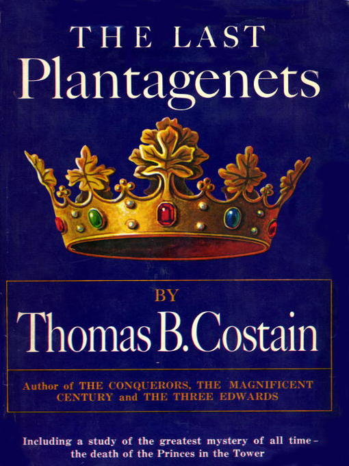 Title details for The Last Plantagenet by Thomas B. Costain - Available